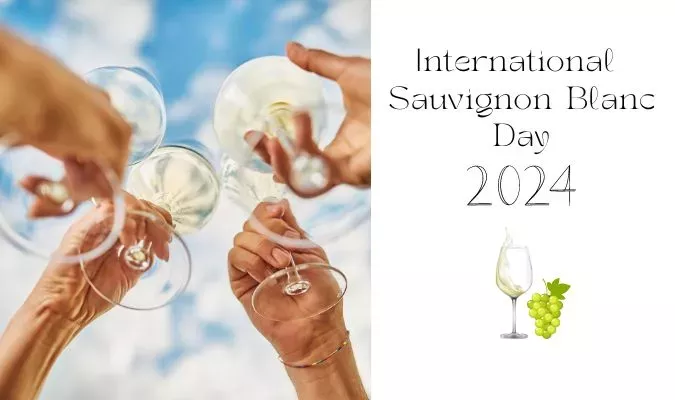 Sip, Savor, Celebrate: Get Ready for International Sauvignon Blanc Day 2024!