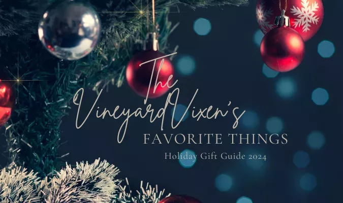 The Vineyard Vixen's Favorite Things Holiday Gift Guide 2024