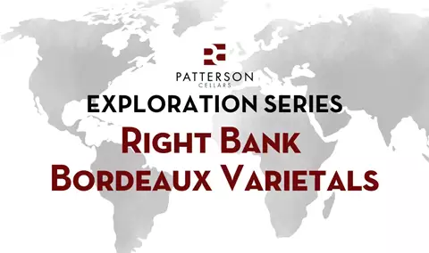 Patterson Exploration Series: Right Bank Bordeaux Varietals Exploration