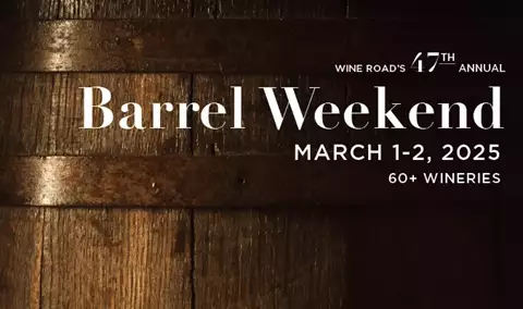 Barrel Weekend ~ 47th Annual Sonoma County