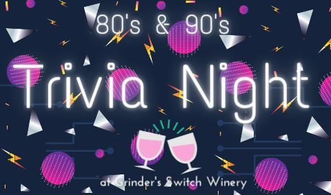 Trivia Night at Grinder's Switch - 80's/90s Edition