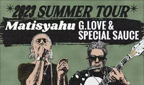Matisyahu + G. Love & Special Sauce with Special Guest Cydeways